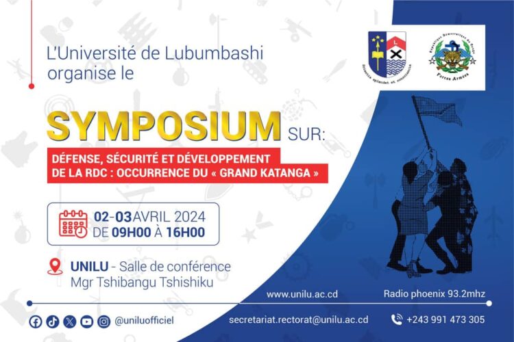 Haut-Katanga : L&rsquo;Université de Lubumbashi se prépare à accueillir un symposium d&rsquo;envergure sur la défense, la sécurité et le développement en RDC, particulièrement du Grand Katanga
